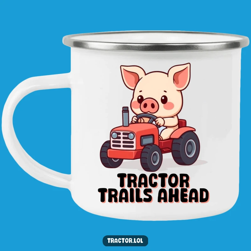 Durable Funny Kawaii Pig Tractor Camping Mug, Humorous Outdoor Adventure Drinkware