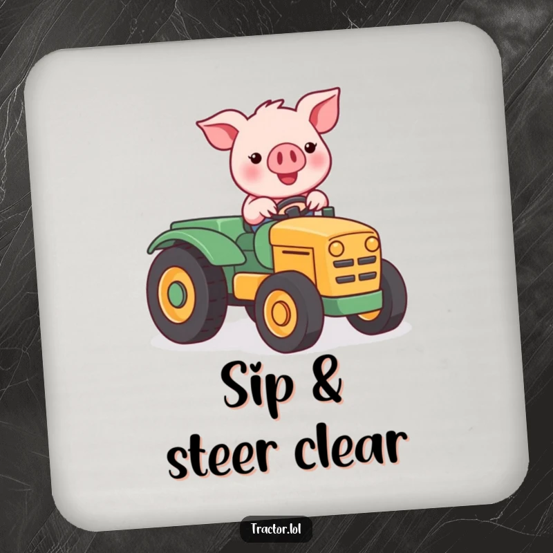 Funny Kawaii pig character driving a tractor, a cute and humorous drink coaster.