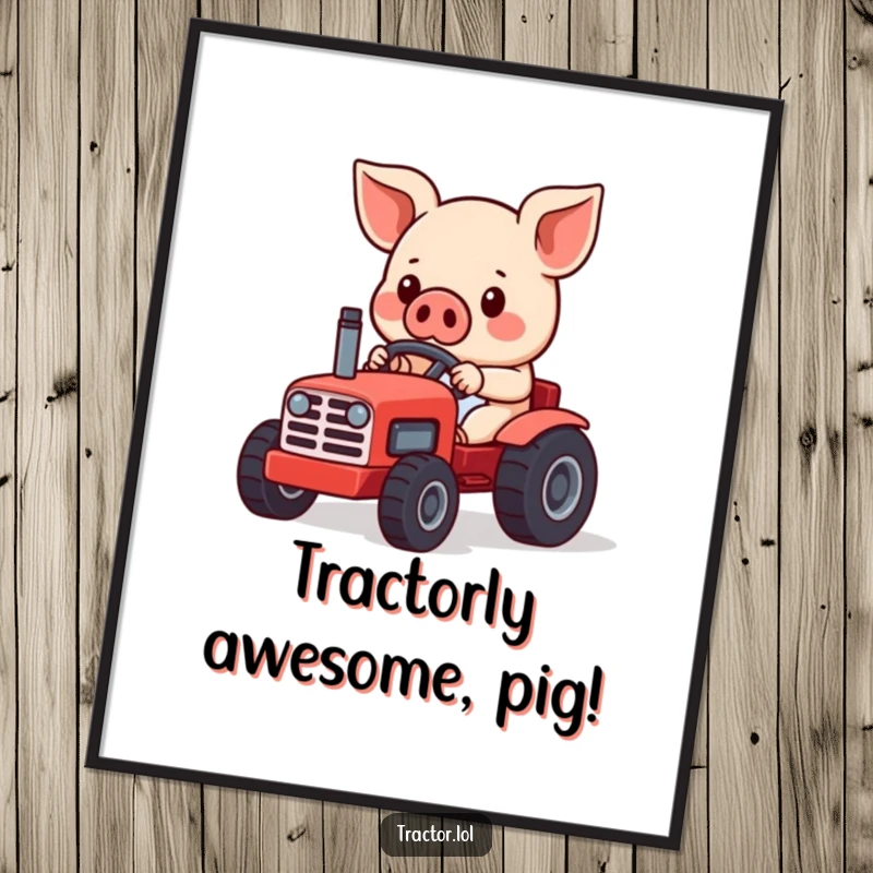Funny Free Printable Wall Art: Determined Kawaii pig intently steering a tiny red toy tractor, bringing humor to decor.