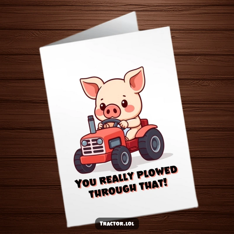 Funny Free Printable Congratulations Card: Kawaii pig confidently steering a miniature red tractor, celebrating success.