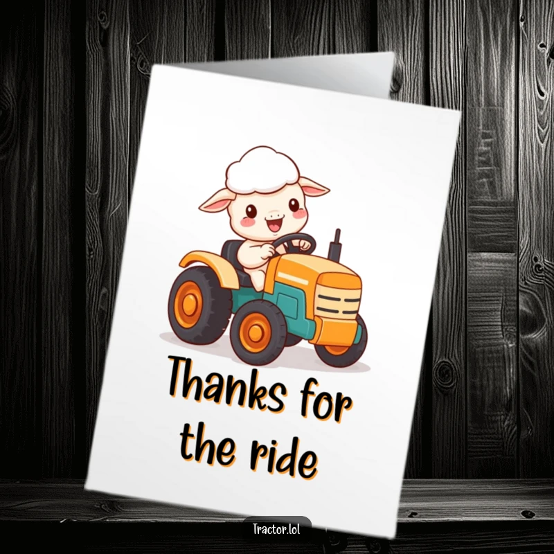 Funny Free Printable thank you card of a delighted Kawaii sheep driving a small, brightly colored toy tractor.